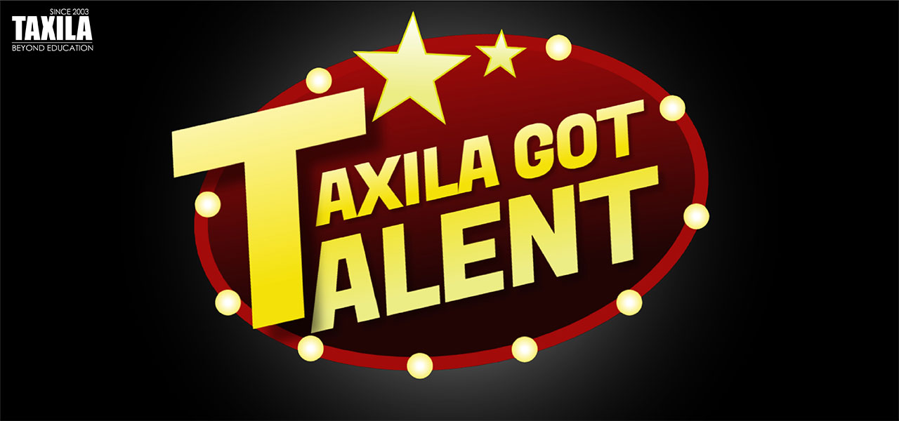 “Taxila’s Got Talent”