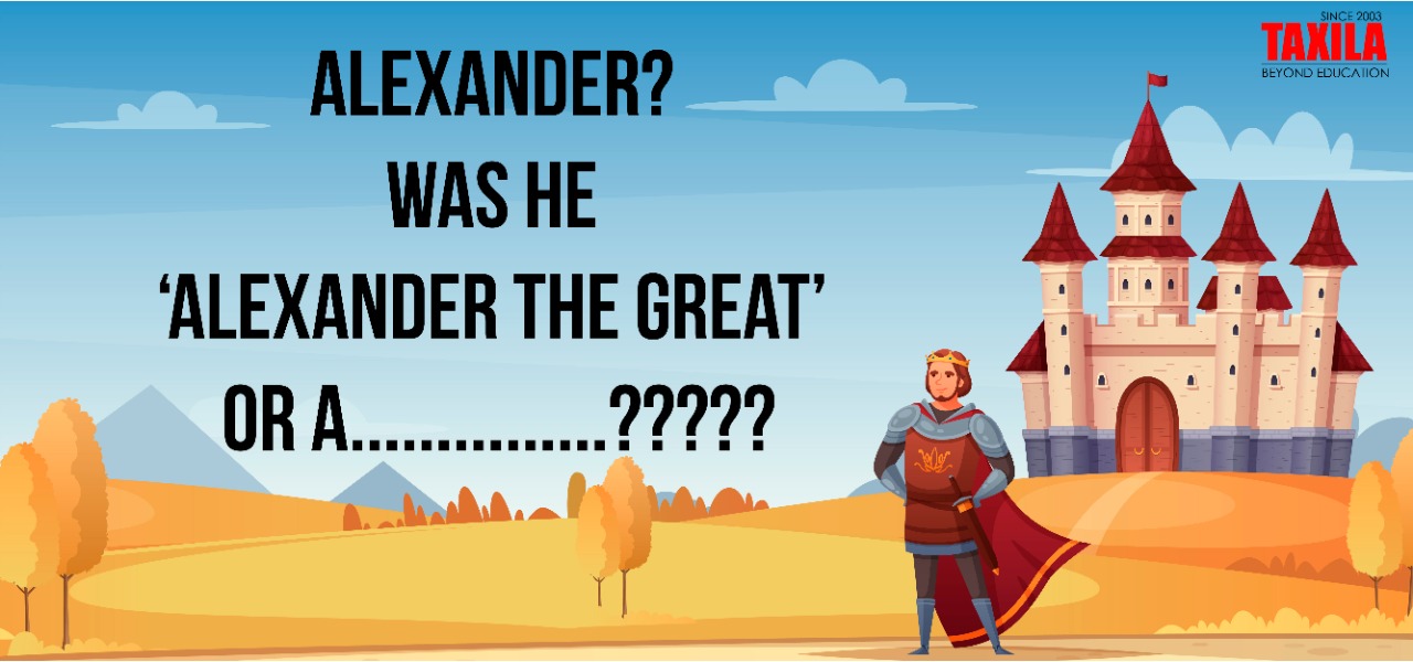 ALEXANDER? Was He ‘Alexander the Great’ or A...............?????