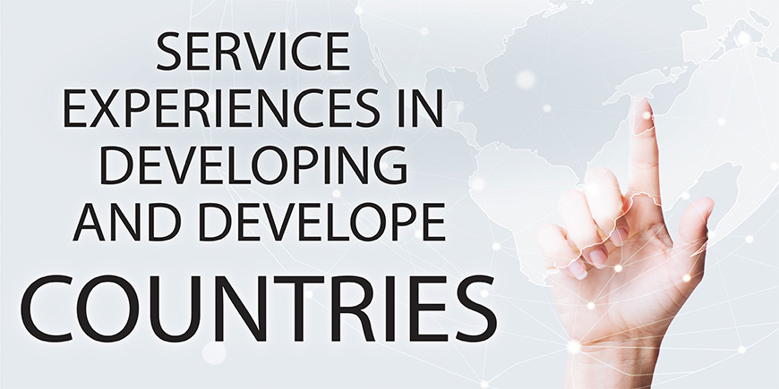 Service Experiences in Developing and Developed Countries