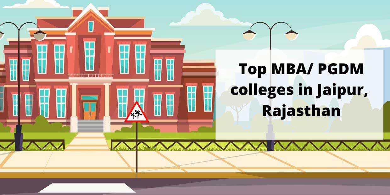 Top MBA PGDM colleges in Jaipur -Rajasthan