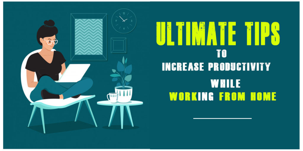 Ultimate tips to work from home