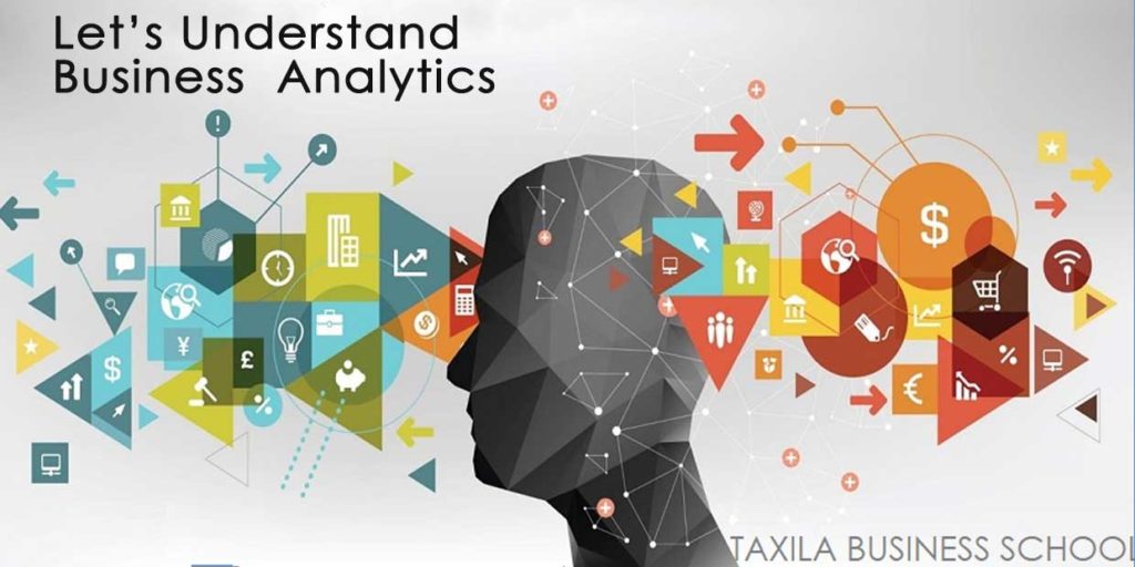 lets understand business analytics - Taxila Business School'