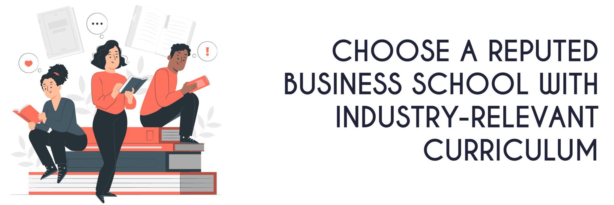 Choose a Reputed Business School with Industry-Relevant Curriculum