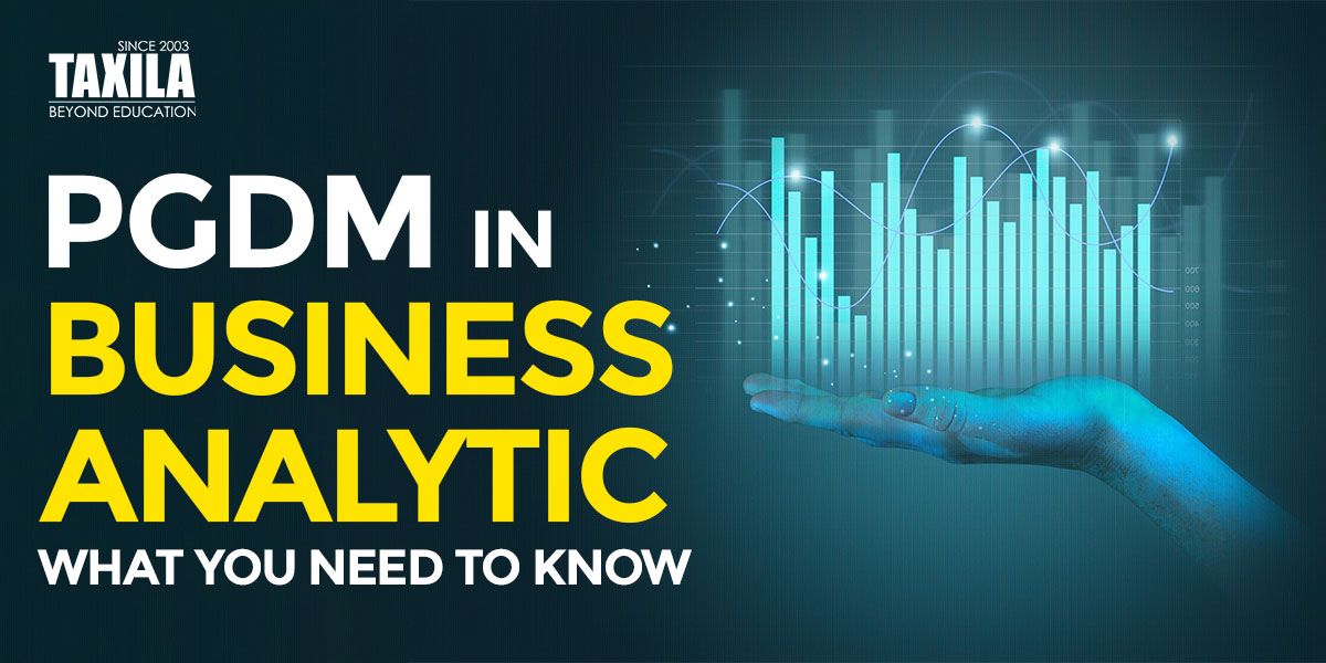 PGDM in Business Analytics: What You Need to Know