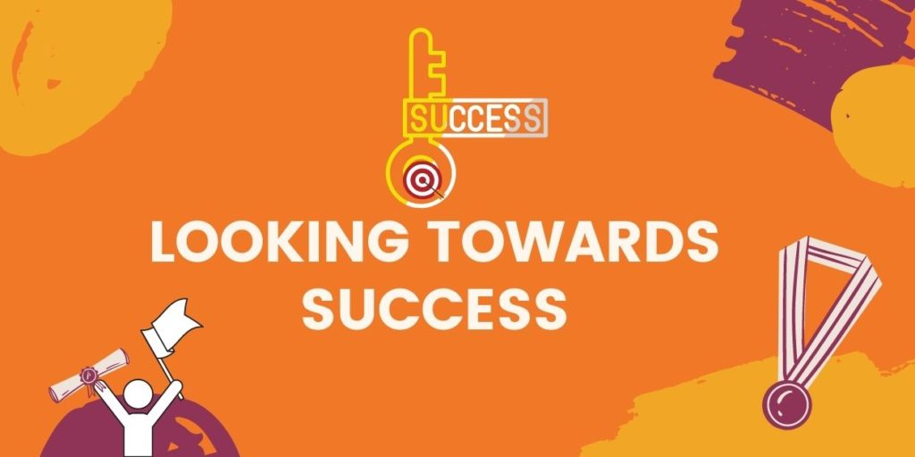 Looking Towards Success