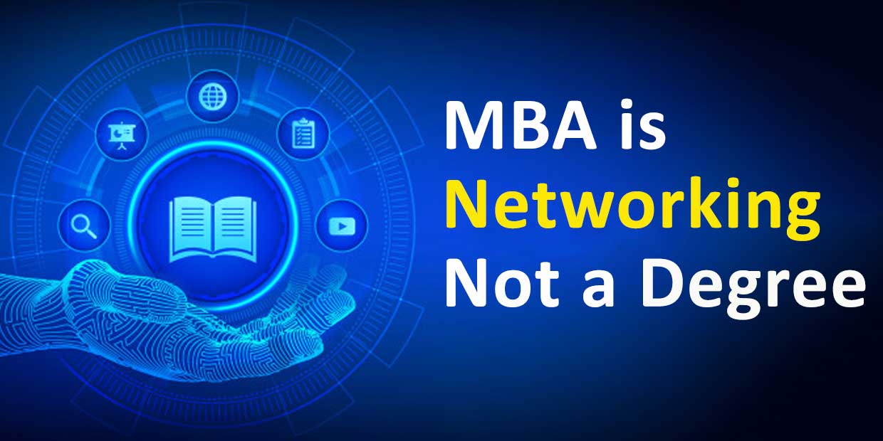MBA is Networking, Not a Degree