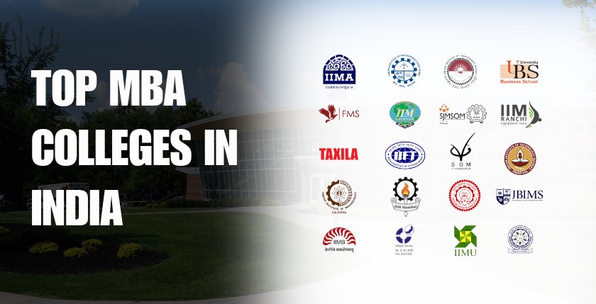 Top MBA Colleges India – 2026 Rankigs | Check Placements, Fees and More